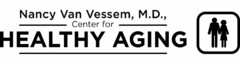 NANCY VAN VESSEM, M.D., CENTER FOR HEALTHY AGING