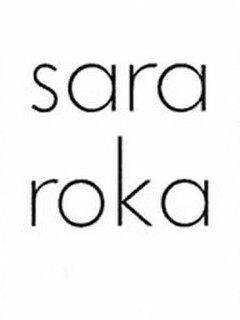 SARA ROKA