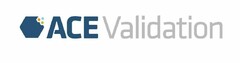 ACE VALIDATION