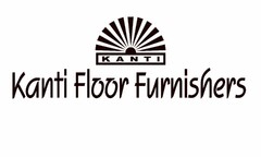 KANTI KANTI FLOOR FURNISHERS