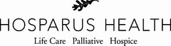 HOSPARUS HEALTH LIFE CARE PALLIATIVE HOSPICE
