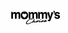 MOMMY'S CHOICE