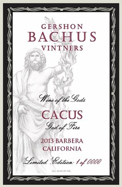 GERSHON BACHUS VINTNERS WINE OF THE GODS CACUS GOD OF FIRE 2013 BARBERA CALIFORNIA LIMITED EDITION