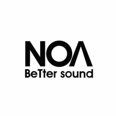 NOA BETTER SOUND