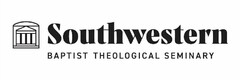 SOUTHWESTERN BAPTIST THEOLOGICAL SEMINARY