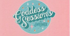 GODDESS SESSIONS