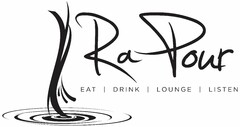 RAPOUR EAT DRINK LOUNGE LISTEN