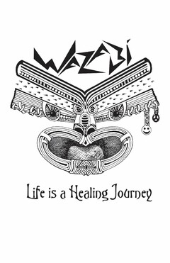WAZABI LIFE IS A HEALING JOURNEY