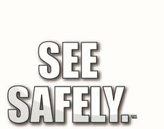 SEE SAFELY.
