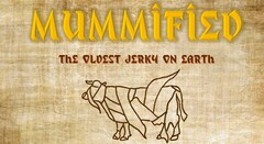 MUMMIFIED THE OLDEST JERKY ON EARTH