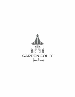 GARDEN FOLLY FINE LINENS