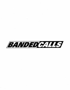 BANDED CALLS