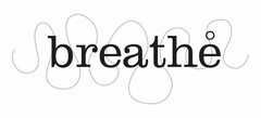 BREATHE