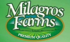 MILAGROS FARMS PREMIUM QUALITY