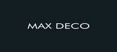 MAX DECO