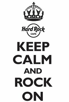 HARD ROCK CAFE KEEP CALM AND ROCK ON