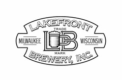 LAKEFRONT BREWERY, INC. LB MILWAUKEE WISCONSIN TRADE MARK