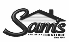 SAM'S APPLIANCE & FURNITURE SINCE 1946