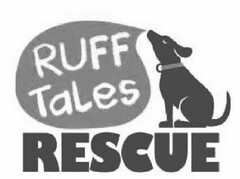 RUFF TALES RESCUE