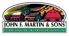 JOHN F. MARTIN & SONS ESTABLISHED 1961 IN LANCASTER COUNTY, PA