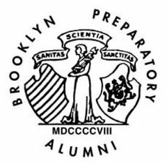 BROOKLYN PREPARATORY ALUMNI SANITAS SCIENTIA SANCTITAS MDCCCCVIII