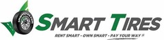 SMART TIRES RENT SMART - OWN SMART - PAY YOUR WAY