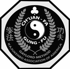 CH'UAN-FA GUNG-FU GAYLORD METHOD KAJUKENBO ASSOCIATION OF AMERICA