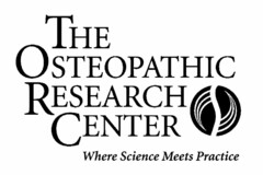 THE OSTEOPATHIC RESEARCH CENTER WHERE SCIENCE MEETS PRACTICE