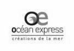 OE OCÉAN EXPRESS CRÉATIONS DE LA MER