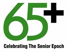 65+ CELEBRATING THE SENIOR EPOCH