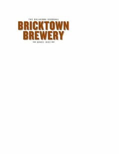 THE OKLAHOMA ORIGINAL BRICKTOWN BREWERY SINCE 1992