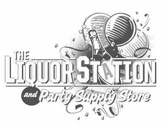 THE LIQUOR STATION AND PARTY SUPPLY STORE