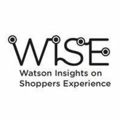 WISE WATSON INSIGHTS ON SHOPPERS EXPERIENCE