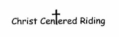 CHRIST CENTERED RIDING