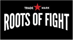 TRADE MARK ROOTS OF FIGHT