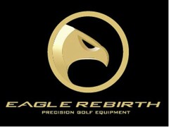 EAGLE REBIRTH PRECISION GOLF EQUIPMENT