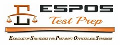 ESPOS TEST PREP - EXAMINATION STRATEGIES FOR PREPARING OFFICERS AND SUPERIORS