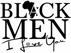 BLACK MEN I LOVE YOU