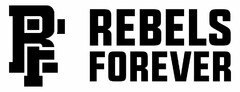 RF REBELS FOREVER