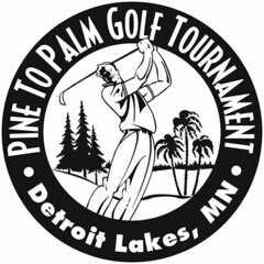 · PINE TO PALM GOLF TOURNAMENT · DETROIT LAKES, MN