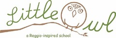 LITTLE OWL A REGGIO-INSPIRED SCHOOL