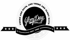 GLORY DAYS GRILL THERE ARE DAYS, AND THERE ARE GLORY DAYS EST. 1996