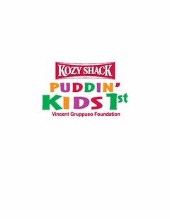 KOZY SHACK PUDDIN' KIDS 1ST VINCENT GRUPPUSO FOUNDATION