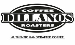 DILLANOS COFFEE ROASTERS AUTHENTIC HANDCRAFTED COFFEE
