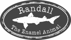 RANDALL THE ENAMEL ANIMAL