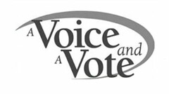 A VOICE AND A VOTE