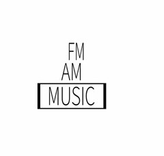 FM AM MUSIC