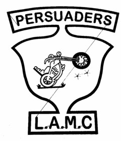 PERSUADERS L.A.M.C