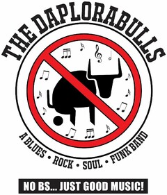 THE DAPLORABULLS A BLUES · ROCK ·  SOUL ·  FUNK BAND NO BS... JUST GOOD MUSIC!
