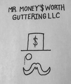 MR MONEY'S WORTH GUTTERING LLC $